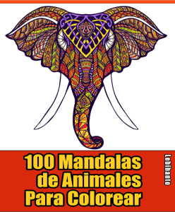 100 Mandalas de Animales para Colorear