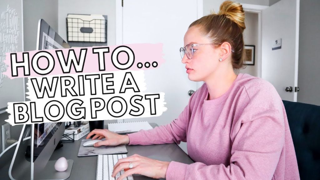 HOW TO WRITE A BLOG POST FOR BEGINNERS: Tips To Create…