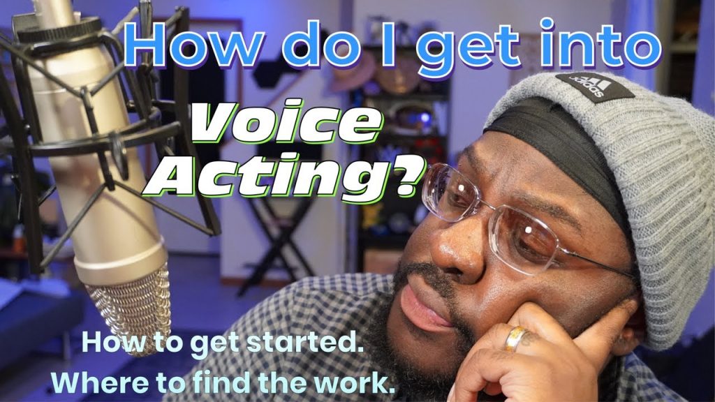 How do I get into Voice Acting? Where to start and how to…