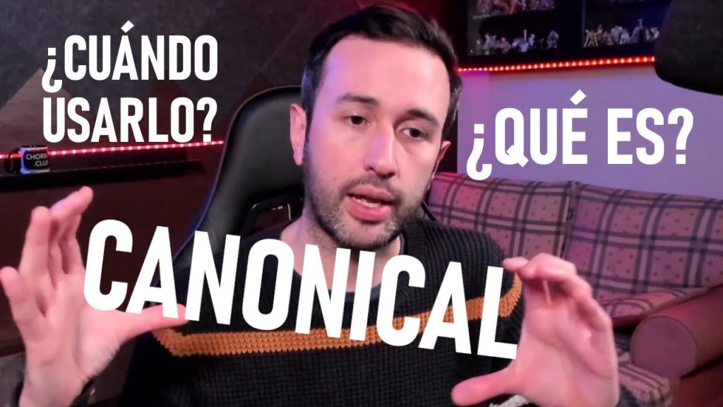 ¿Qué es el CANONICAL? ⚡ ¿Cuándo y Cómo usarlo?