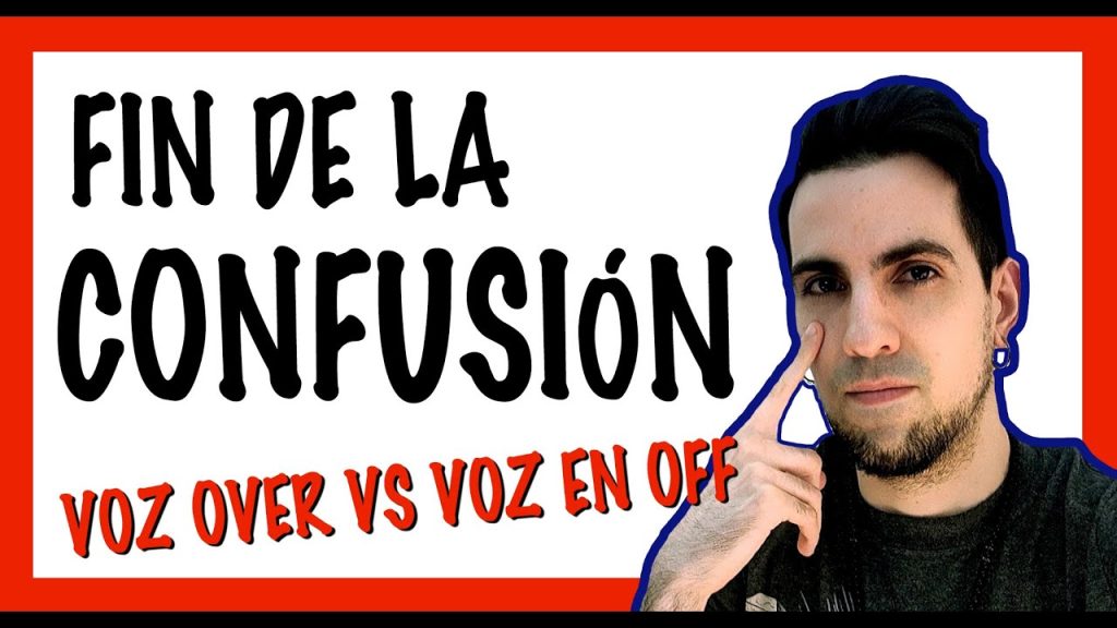 VOZ OVER y VOZ EN OFF | Ejemplos, Diferencias  FIN a la…