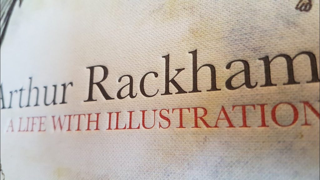 Arthur Rackham A Life With Illustration –  beautiful book…