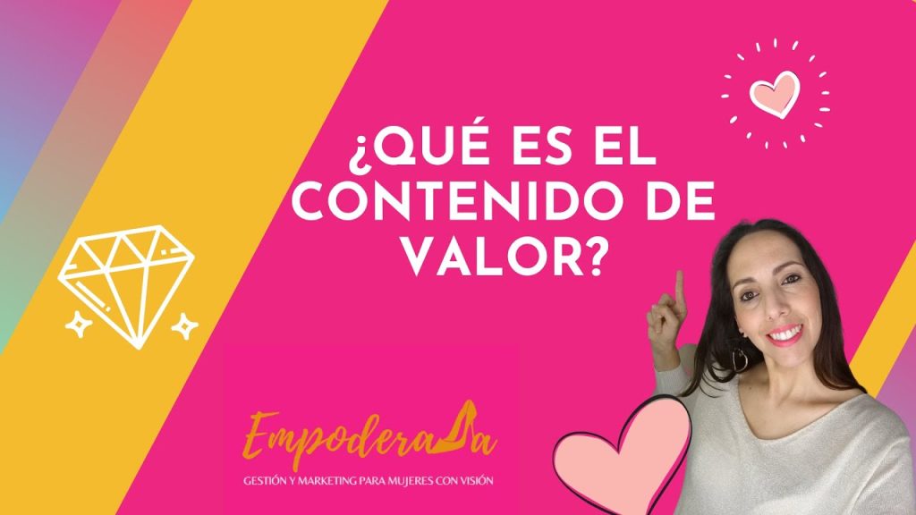 ¿Qué es el Contenido de Valor?