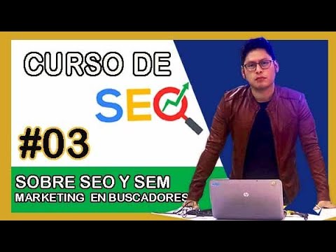 🎯 QUÉ SON SEO Y SEM? ✅ Marketing en Buscadores 【VIDEO 03】