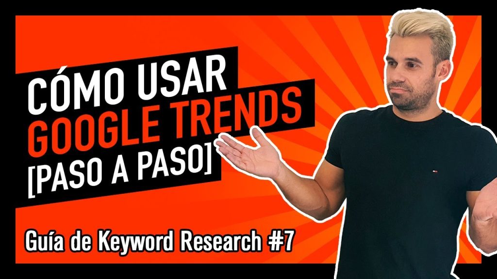 GOOGLE TRENDS  Como funciona y como encontrar ideas de…