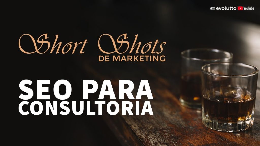 SEO PARA CONSULTORIAS |  Short Shots | Marketing Para…
