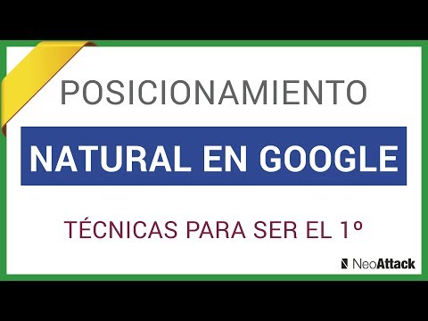 Qué es el posicionamiento natural y cómo ser el 1º en Google